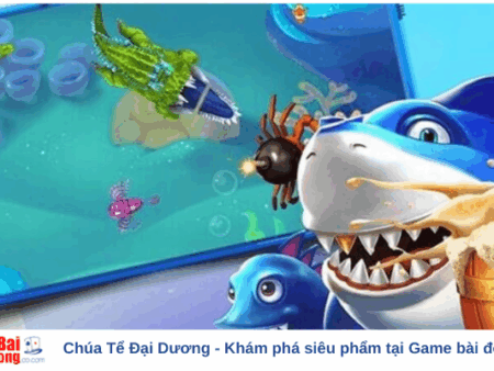 Chúa Tể Đại Dương – Khám phá siêu phẩm tại Game bài đổi thưởng