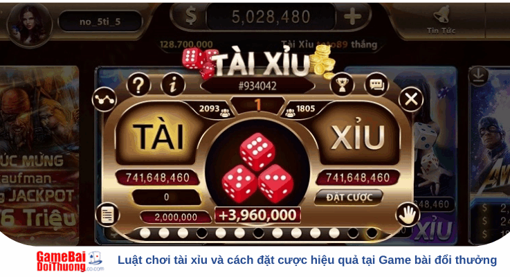Luật chơi tài xỉu và cách đặt cược hiệu quả tại Game bài đổi thưởng